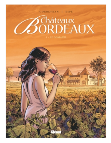 Châteaux Bordeaux - Tome 1 Le Domaine (BD)