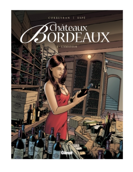 Châteaux Bordeaux - Tome 3 L'Amateur (BD)