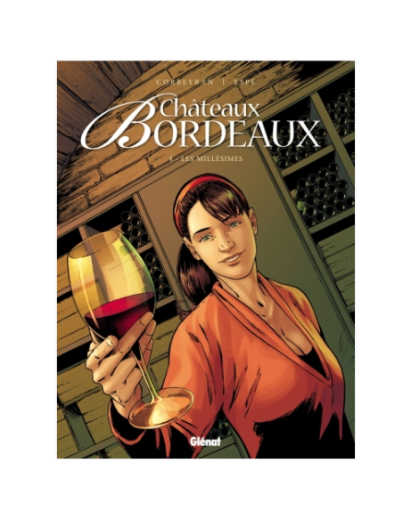 Châteaux Bordeaux - Tome 4 Les Millésimes (BD)