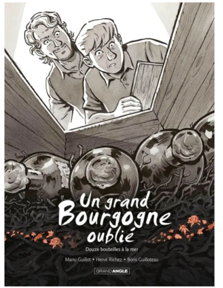 Un grand Bourgogne oublié, Tome 3 - Douze bouteilles à la mer (BD)