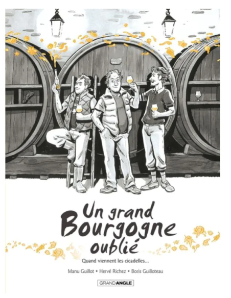 Un grand Bourgogne oublié, Tome 2 -  Quand viennent les cicadelles (BD)