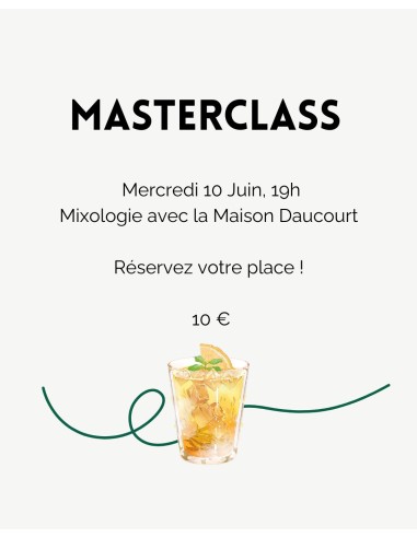 Masterclass 10 Juin - Mixologie avec la Maison Daucourt