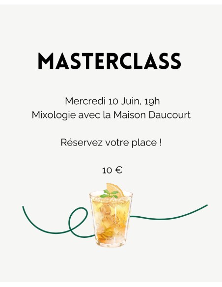 Masterclass 10 Juin - Mixologie avec la Maison Daucourt