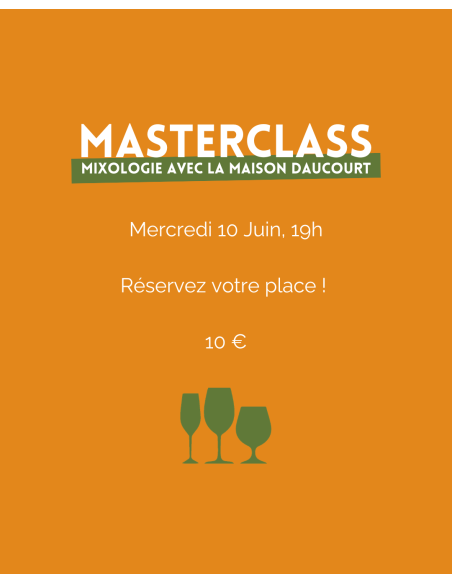 Masterclass 10 Juin - Mixologie avec la Maison Daucourt